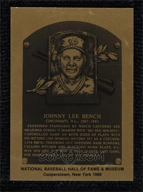 1981-89 Metallic Hall of Fame Plaques - [Base] #_JOBE - 1989 - Johnny Bench [Poor to Fair]