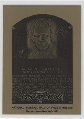 1981-89 Metallic Hall of Fame Plaques - [Base] #_MEOT - 1981 - Mel Ott