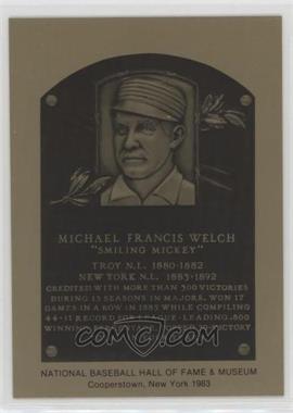 1981-89 Metallic Hall of Fame Plaques - [Base] #_MIWE - 1983 - Mickey Welch