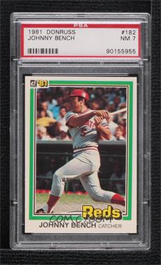 1981 Donruss - [Base] #182 - Johnny Bench [PSA 7 NM]