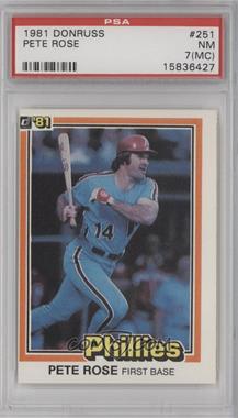 1981 Donruss - [Base] #251 - Pete Rose [PSA 7 NM (MC)]