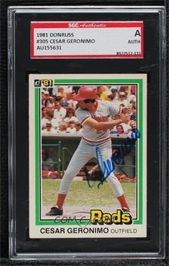 1981 Donruss - [Base] #305 - Cesar Geronimo [SGC Authentic Authentic]