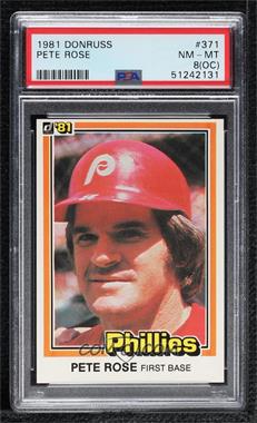 1981 Donruss - [Base] #371 - Pete Rose [PSA 8 NM‑MT (OC)]