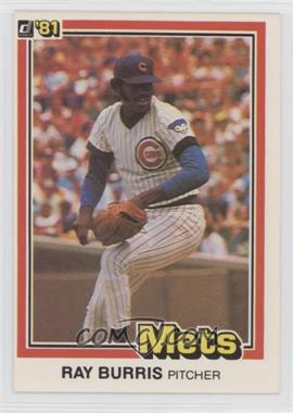 1981 Donruss - [Base] #524.2 - Ray Burris (1980: No Draft Line)