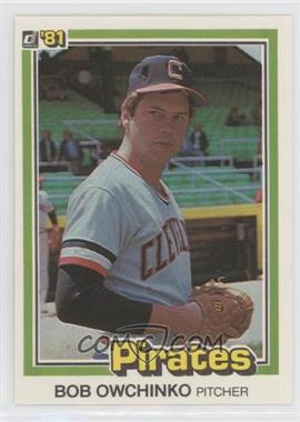 1981 Donruss - [Base] #563.1 - Bob Owchinko (1980: 3 Lines of Text)