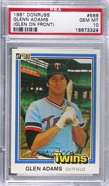 1981 Donruss - [Base] #566.1 - Glenn Adams (Glen on Front) [PSA 10 GEM MT]