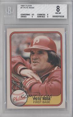 1981 Fleer - [Base] #1 - Pete Rose [BGS 8 NM‑MT]