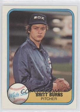 1981 Fleer - [Base] #342.2 - Britt Burns (Finger on Front)