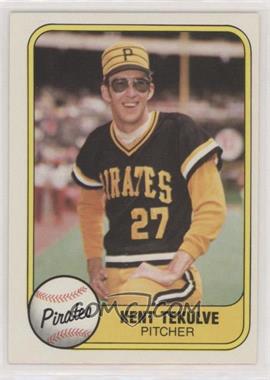 1981 Fleer - [Base] #362.2 - Kent Tekulve (1971 Waterbury on Back)