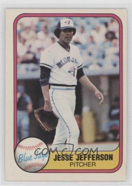 1981 Fleer - [Base] #419.1 - Jesse Jefferson (Pirates on Back)