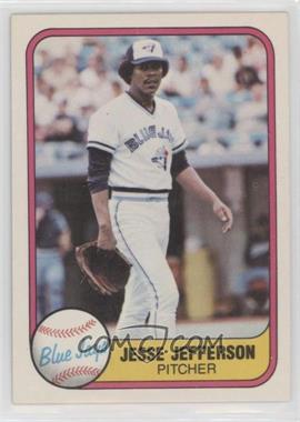 1981 Fleer - [Base] #419.1 - Jesse Jefferson (Pirates on Back)