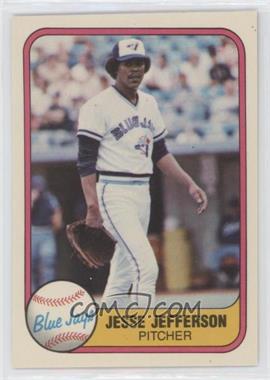 1981 Fleer - [Base] #419.1 - Jesse Jefferson (Pirates on Back)