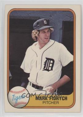 1981 Fleer - [Base] #462 - Mark Fidrych