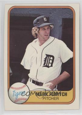 1981 Fleer - [Base] #462 - Mark Fidrych