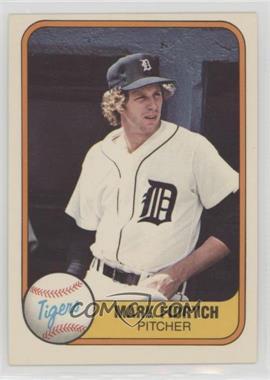 1981 Fleer - [Base] #462 - Mark Fidrych