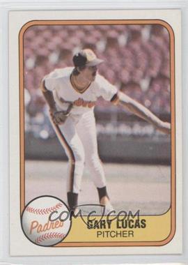 1981 Fleer - [Base] #502 - Gary Lucas