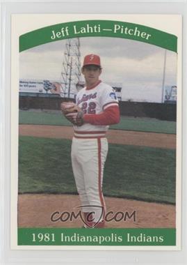 1981 Indianapolis Indians Team Issue - [Base] #16 - Jeff Lahti