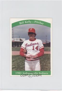 1981 Indianapolis Indians Team Issue - [Base] #22 - Bill Kelly