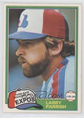 1981 O-Pee-Chee - [Base] - White Back #15 - Larry Parrish