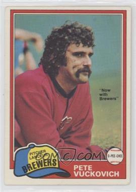 1981 O-Pee-Chee - [Base] - White Back #193 - Pete Vuckovich [EX to NM]