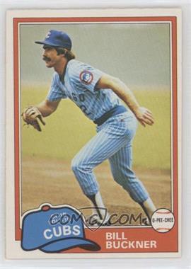 1981 O-Pee-Chee - [Base] - White Back #202 - Bill Buckner