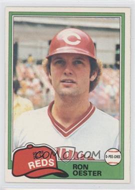 1981 O-Pee-Chee - [Base] - White Back #21 - Ron Oester [Poor to Fair]