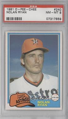 1981 O-Pee-Chee - [Base] - White Back #240 - Nolan Ryan [PSA 8 NM‑MT]