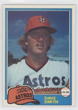 1981 O-Pee-Chee - [Base] - White Back #287 - Dave Smith