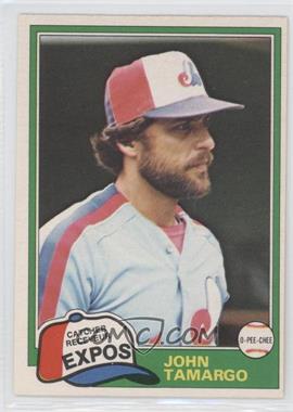 1981 O-Pee-Chee - [Base] - White Back #35 - John Tamargo