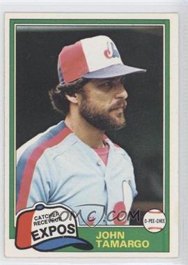 1981 O-Pee-Chee - [Base] - White Back #35 - John Tamargo