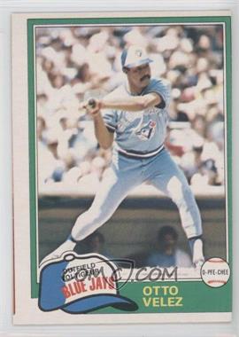 1981 O-Pee-Chee - [Base] - White Back #351 - Otto Velez