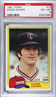 1981 Topps - [Base] #18 - Glenn Adams [PSA 8 NM‑MT]