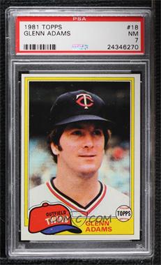 1981 Topps - [Base] #18 - Glenn Adams [PSA 7 NM]