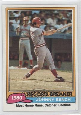 1981 Topps - [Base] #201 - Record Breaker - Johnny Bench