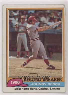 1981 Topps - [Base] #201 - Record Breaker - Johnny Bench