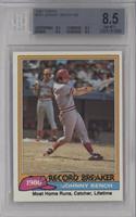 Record Breaker - Johnny Bench [BGS 8.5 NM‑MT+]