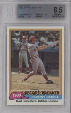 1981 Topps - [Base] #201 - Record Breaker - Johnny Bench [BGS 8.5 NM‑MT+]