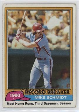 1981 Topps - [Base] #206 - Record Breaker - Mike Schmidt [Poor to Fair]