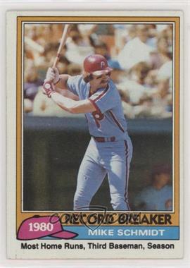 1981 Topps - [Base] #206 - Record Breaker - Mike Schmidt