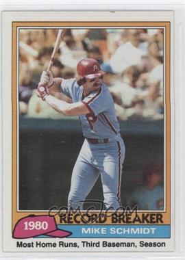 1981 Topps - [Base] #206 - Record Breaker - Mike Schmidt