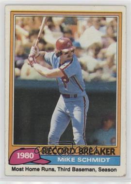 1981 Topps - [Base] #206 - Record Breaker - Mike Schmidt [EX to NM]