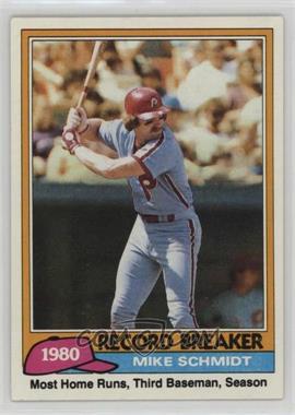 1981 Topps - [Base] #206 - Record Breaker - Mike Schmidt [EX to NM]