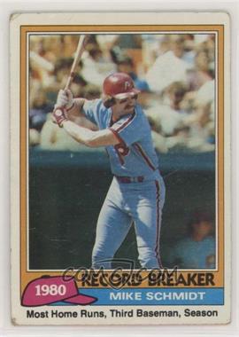 1981 Topps - [Base] #206 - Record Breaker - Mike Schmidt [Poor to Fair]