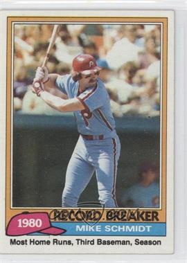 1981 Topps - [Base] #206 - Record Breaker - Mike Schmidt