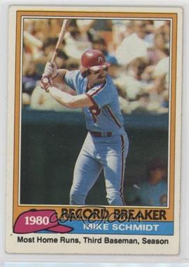 1981 Topps - [Base] #206 - Record Breaker - Mike Schmidt [EX to NM]