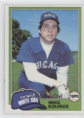 1981 Topps - [Base] #292 - Mike Squires [EX to NM]
