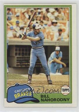 1981 Topps - [Base] #296.1 - Bill Nahorodny (Base)