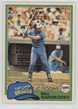 1981 Topps - [Base] #296.1 - Bill Nahorodny (Base)