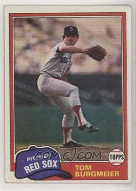 1981 Topps - [Base] #320 - Tom Burgmeier [Good to VG‑EX]