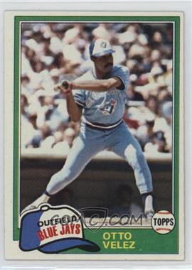 1981 Topps - [Base] #351 - Otto Velez